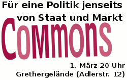 1. März | „Commons – Für eine neue Politik jenseits von Markt und Staat“